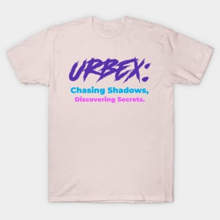 Urbex: Chasing Shadows, Discovering Secrets - Light T-Shirt